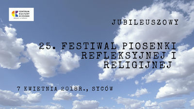 Jubileuszowy 25. Festiwal Piosenki Religijnej i Refleksyjnej