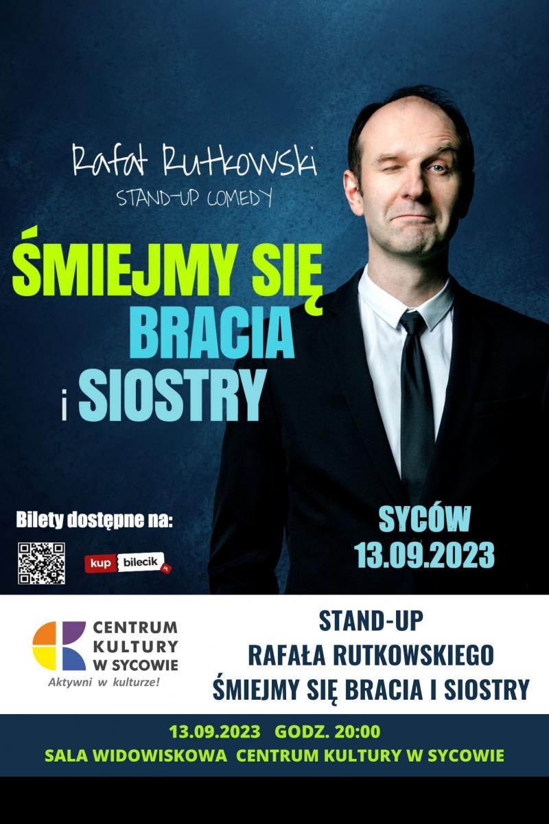 Stand-up z Rafałem Rutkowskim ,,Śmiejmy się Bracia i Siostry''